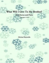 What Will I Give To My Brother? SSA choral sheet music cover